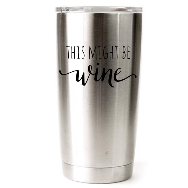 20 oz engraved stainless steel yeti tumbler - this could be wine
